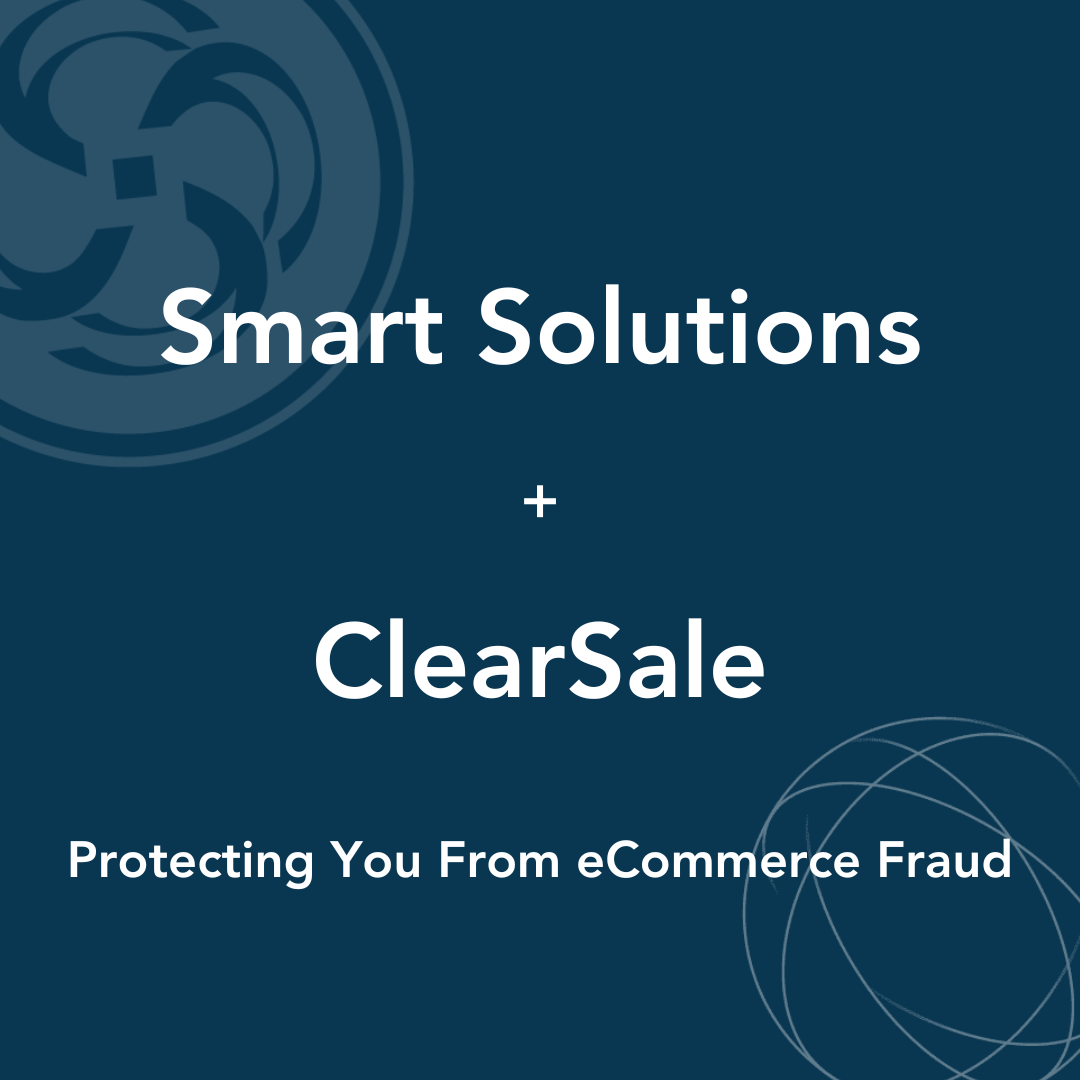Smart Solutions x ClearSale eCommerce credit card fraud and chargebacks