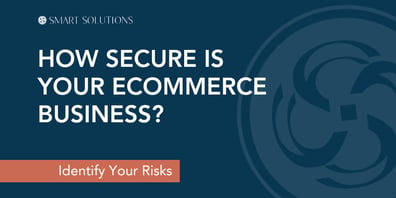 How Secure Is Your eCommerce Business?